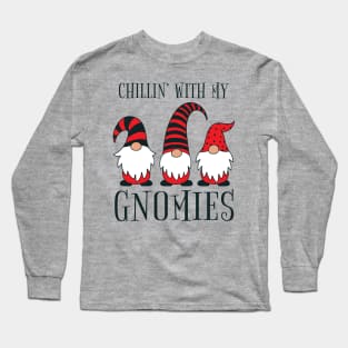 Chillin' With My Gnomies Funny Christmas Pun Long Sleeve T-Shirt